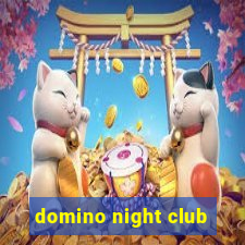 domino night club